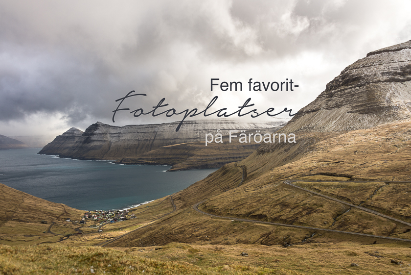 Fem favoriter – fotoplatser på Färöarna