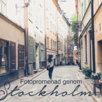 Fotopromenad genom Stockholm